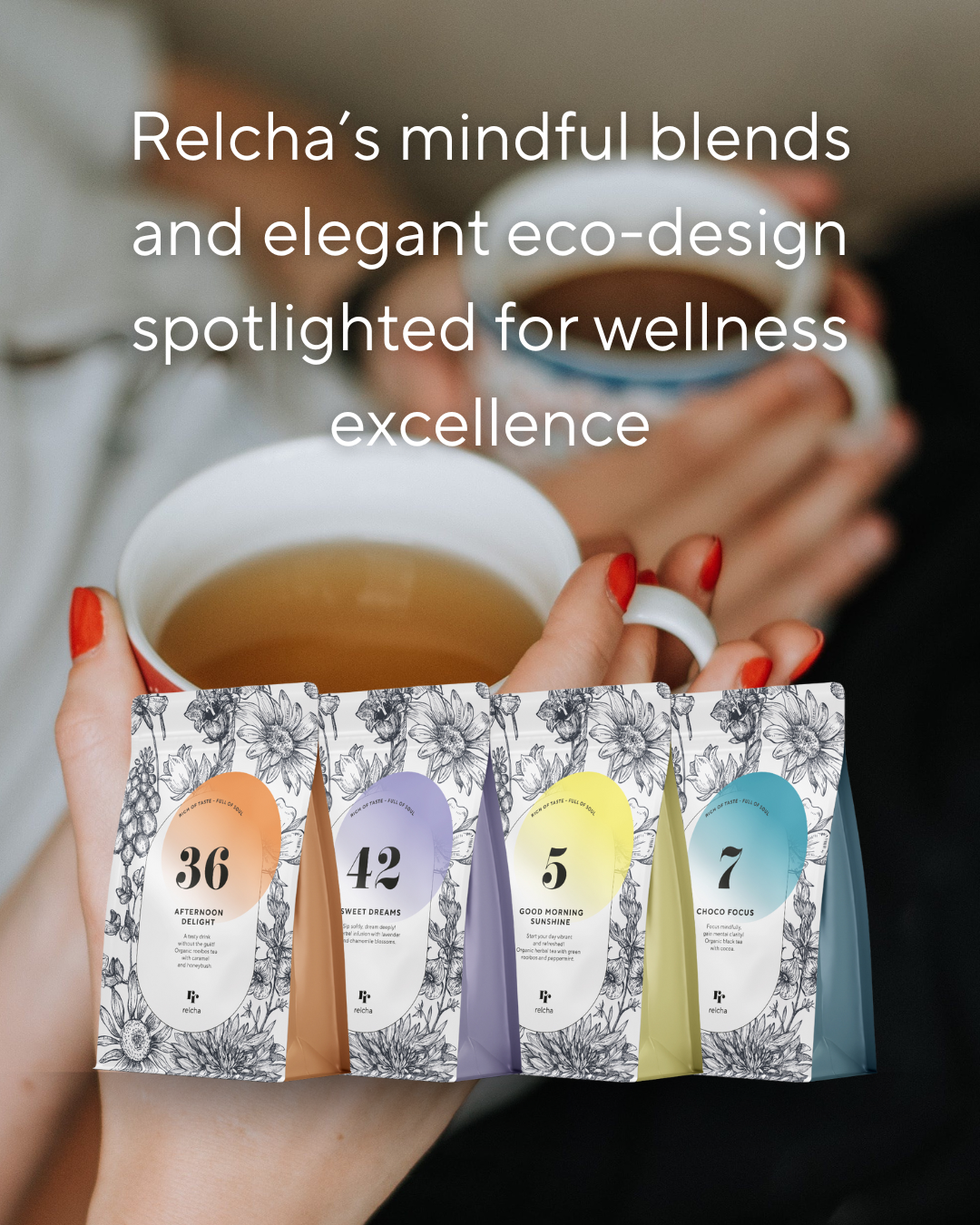 Person holding a cup of tea with Relcha tea packages in front
